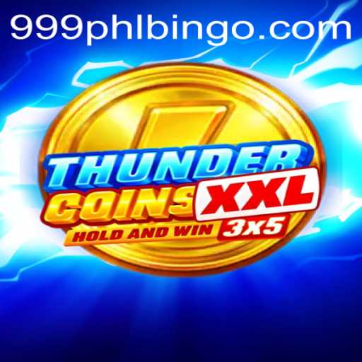 Thrilling Adventures Await in ThunderCoinsXxl: Discover the Exciting World of 999phl